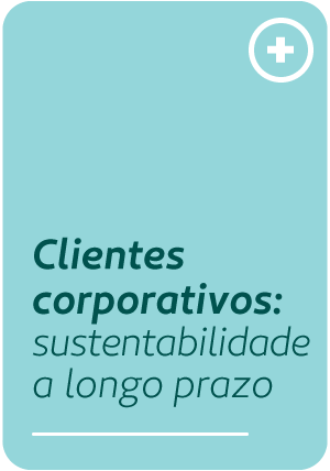 Clientes corporativos: sustentabilidade a longo prazo